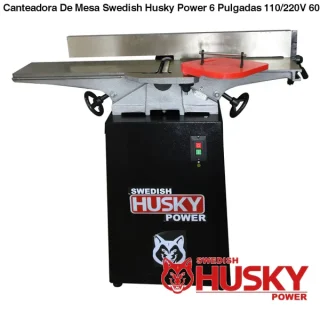 Canteadora De Mesa Swedish Husky Power 6 Pulgadas 110/220V 60HZ 1 HP