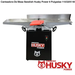 Canteadora De Mesa Swedish Husky Power 8 Pulgadas 110/220V 60HZ 2 HP